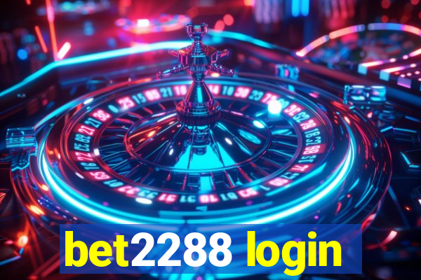 bet2288 login